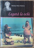 Legata la ochi - Mariana Vicky Vartosu// dedicatie si semnatura