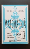 MATEMATICĂ clasa a IX-a: algebră * geometrie trigonometrie - Marius Burtea