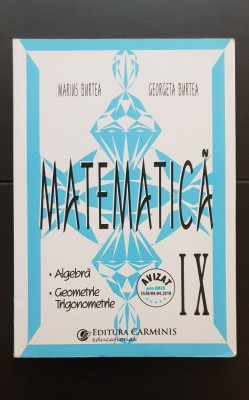MATEMATICĂ clasa a IX-a: algebră * geometrie trigonometrie - Marius Burtea foto