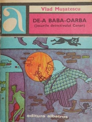 De-a baba oarba (jocurile detectivului Conan) - Vlad Musatescu foto