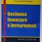 GESTIUNEA FINANCIARA A INTREPRINDERII de ROXANA ARABELA DUMITRASCU , REPERE CONCEPTUALE , 2016