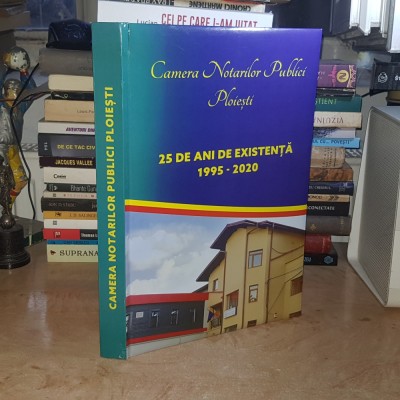 LUCIAN DORU TUDOR - CAMERA NOTARILOR PUBLICI PLOIESTI : 25 DE ANI DE EXISTENTA , EDITIE GEORGETA FILITTI , 2020 * foto