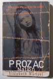 Elizabeth Wurtzel - Prozac Nation. Young &amp; Depressed in America (A Memoir)