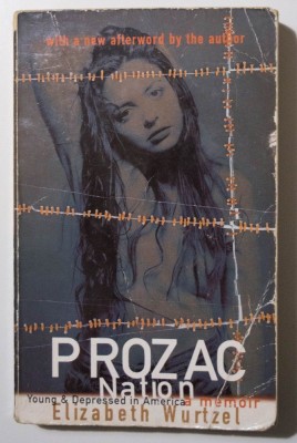 Elizabeth Wurtzel - Prozac Nation. Young &amp;amp; Depressed in America (A Memoir) foto