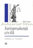 Cumpara ieftin Jurisprudenta Civila. Legea Nr. 10/2001 - Marin Voicu