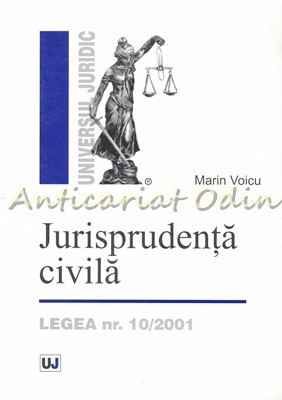 Jurisprudenta Civila. Legea Nr. 10/2001 - Marin Voicu foto