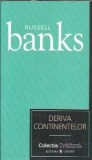 Deriva continentelor - Russell Banks