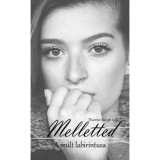 Melletted - A m&uacute;lt labirintusa - Th&uuml;rmer-Balogh Lejla
