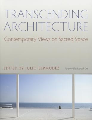Transcending Architecture: Contemporary Views on Sacred Space foto