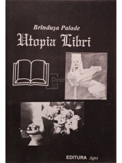 Brindusa Palade - Utopia libri (Editia: 1995) foto