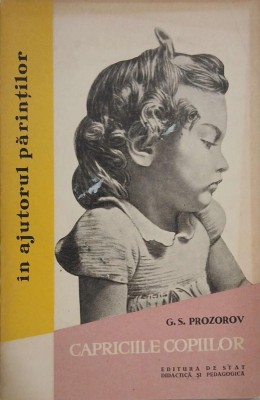 Capriciile copiilor - G. S. Prozorov foto