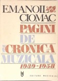 PAGINI DE CRONICA MUZICALA 1939-1958-EMANOIL CIOMAC-354078