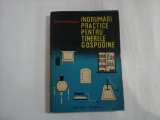 INDRUMARI PRACTICE PENTRU TINERELE GOSPODINE - Elena M. HEROVANU