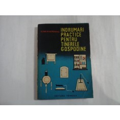 INDRUMARI PRACTICE PENTRU TINERELE GOSPODINE - Elena M. HEROVANU
