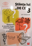 Stiinta lui de ce 3, Jay Ingram