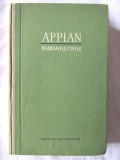 &quot;APPIAN. Istoria Romei. RAZBOAIELE CIVILE&quot;, 1957, Alta editura