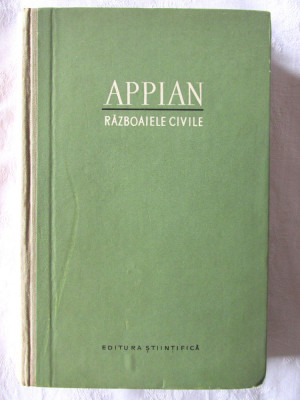 &amp;quot;APPIAN. Istoria Romei. RAZBOAIELE CIVILE&amp;quot;, 1957 foto