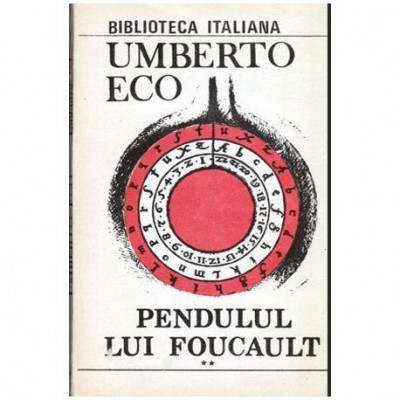 Umberto Eco - Pendulul lui Foucault vol.I-II - 103935 foto