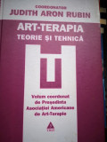 Art-Terapia Teorie si Tehnica - Judith Aron Rubin, Ed. Trei, 2009, 546 p