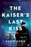 The Kaiser&#039;s Last Kiss