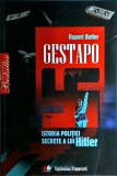 Gestapo. Istoria politiei secrete a lui Hitler - Rupert Butler, Litera, Istorie, Al Doilea Razboi Mondial
