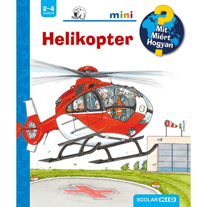 Helikopter - Mit? Mi&eacute;rt? Hogyan? Mini - Andrea Erne