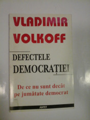 DEFECTELE DEMOCRATIEI - VLADIMIR VOLKOFF foto