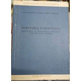 OCROTIREA PARINTEASCA. DREPTURILE SI INDATORIRILE PARINTILOR FATA DE COPIII MINORI-EUGEN A. BARASCH, ION NE-238516