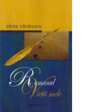 Romanul vietii mele - ELENA VACARESCU
