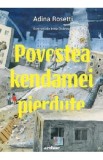 Povestea kendamei pierdute - Adina Rosetti