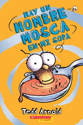 Hay un Hombre Mosca en Mi Sopa = There&amp;#039;s a Fly Guy in My Soup foto