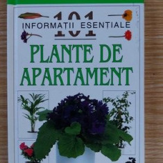 101 informatii esentiale: Plante de apartament- John Brookes