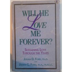 WILL HE LOVE ME FOREVER, SUSTAINING LOVE THROUGH THE YEARS, 1991