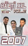 Băieții XXL Vol.2 Caseta Audio Compilatie Best Music 2007