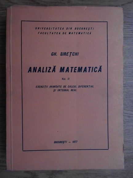 Gheorghe Siretchi - Analiza matematica. Exercitii avansate...volumul 2