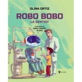 Robo Bobo merge la dentist - Olina Ortiz