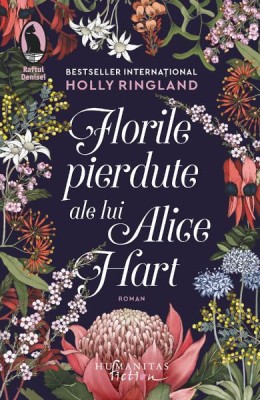 Florile Pierdute Ale Lui Alice Hart, Holly Ringland - Editura Humanitas Fiction foto