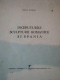 INCEPUTURILE SCULPTURII ROMANICE SI SPANIA- MIRCEA NADEJDE-1944