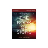 The Book of Signs Study Guide: 31 Undeniable Prophecies of the Apocalypse