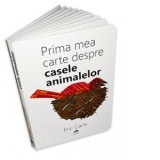 Prima mea carte despre casele animalelor - Eric Carle