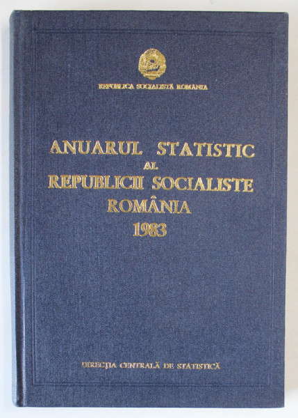 ANUARUL STATISTIC AL REPUBLICII SOCIALISTE ROMANIA , 1983