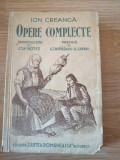Ion Creangă - Opere complecte (pref. G. T. Kirileanu &amp; Il. Chendi; 1943)