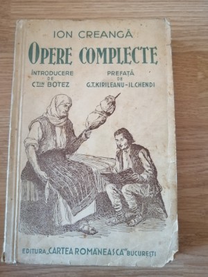 Ion Creangă - Opere complecte (pref. G. T. Kirileanu &amp;amp; Il. Chendi; 1943) foto