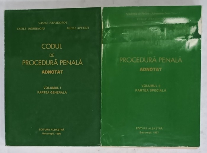 CODUL DE PROCEDURA PENALA , ADNOTAT , VOLUMELE I - II de VASILE PAPADOPOL ...MIHAI APETRU , 1996- 1997