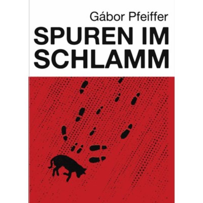 Spuren im Schlamm - Pfeiffer G&amp;aacute;bor foto