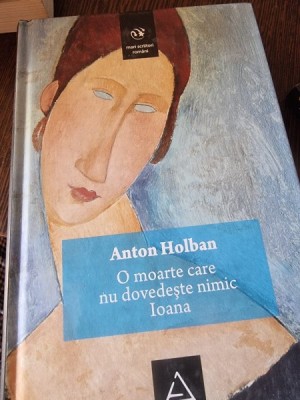O moarte care nu dovedeste nimic , Anton Holban foto