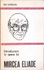 INTRODUCERE IN OPERA LUI MIRCEA ELIADE-ION LOTREANU-273841