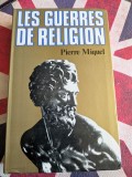Pierre Miquel, Les Guerres de religion