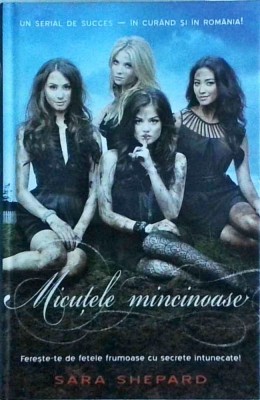Sara Shepard - Micutele mincinoase foto