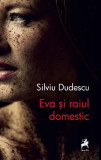 Eva și raiul domestic - Paperback brosat - Silviu Dudescu - Tracus Arte